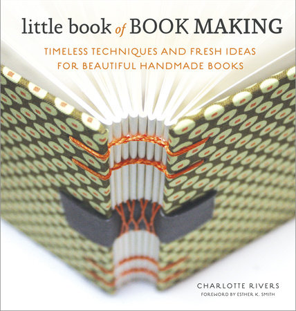 Little Book of Book Making by Charlotte Rivers