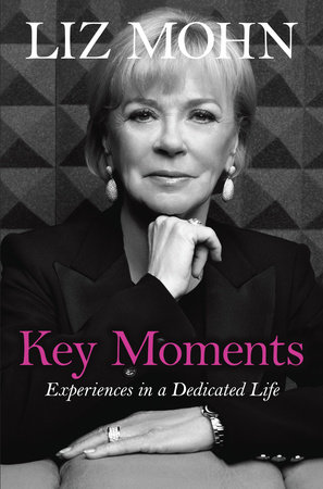 Key Moments by Liz Mohn