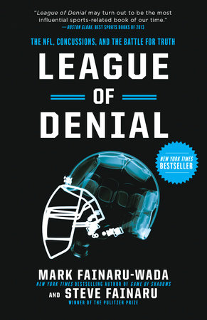 League of Denial by Mark Fainaru-Wada and Steve Fainaru