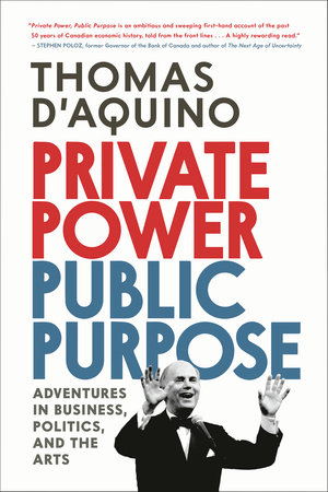 Private Power, Public Purpose by Thomas d'Aquino