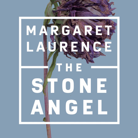 The Stone Angel by Margaret Laurence