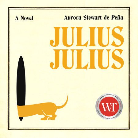 Julius Julius by Aurora Stewart de Peña