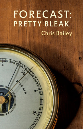 Forecast: Pretty Bleak by Chris Bailey