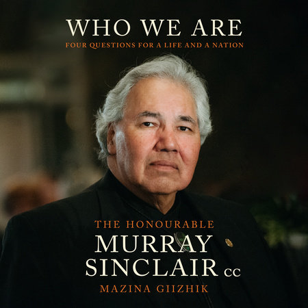 Who We Are by Murray Sinclair