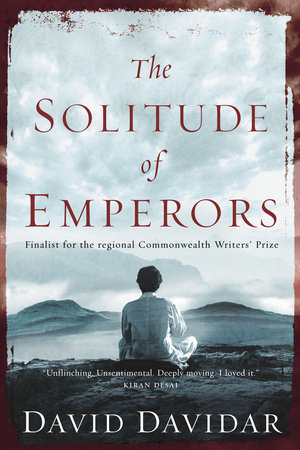 The Solitude of Emperors by David Davidar