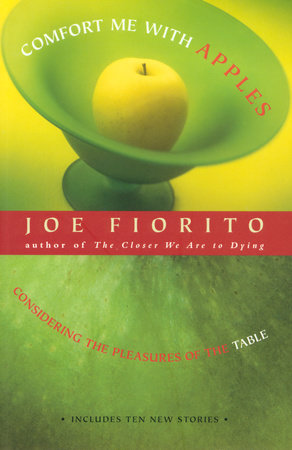 Comfort Me with Apples by Joe Fiorito