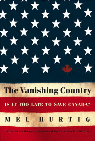 The Vanishing Country by Mel Hurtig