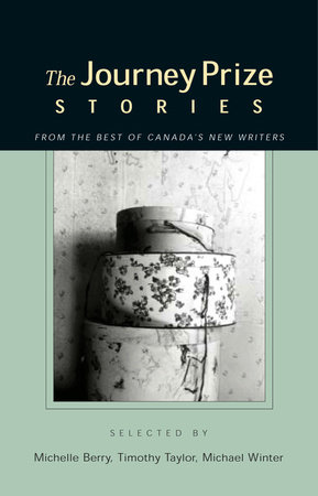 The Journey Prize Stories 15 by Selected by Michelle Berry, Timothy Taylor, Michael Winter