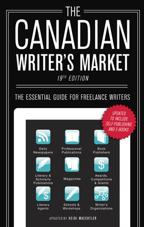 The Canadian Writer's Market, 19th Edition by 