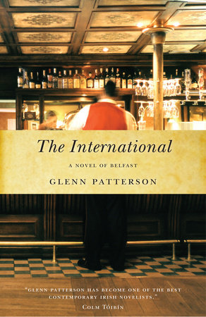 The International by Glenn Patterson