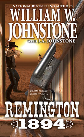 Remington 1894 by William W. Johnstone and J.A. Johnstone