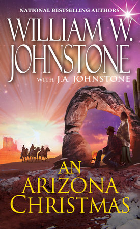 An Arizona Christmas by William W. Johnstone and J.A. Johnstone