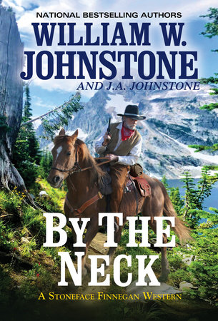 By the Neck by William W. Johnstone and J.A. Johnstone