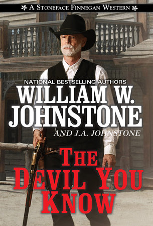 The Devil You Know by William W. Johnstone and J.A. Johnstone