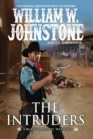 The Intruders by William W. Johnstone and J.A. Johnstone