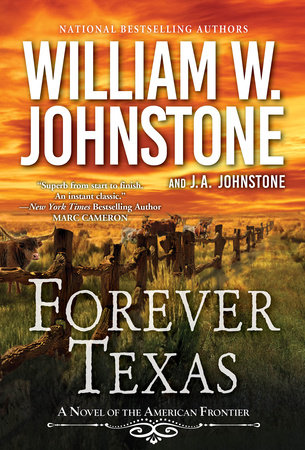 Forever Texas by William W. Johnstone and J.A. Johnstone