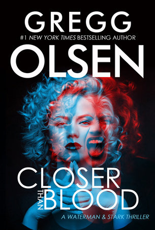 Closer than Blood by Gregg Olsen