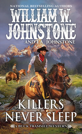 Killers Never Sleep by William W. Johnstone; J.A. Johnstone