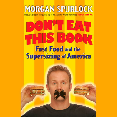 Don't Eat This Book by Morgan Spurlock
