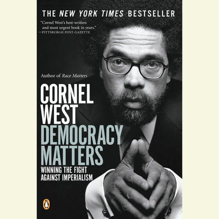 Democracy Matters by Cornel West