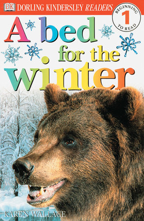 DK Readers L1: A Bed for the Winter by Karen Wallace
