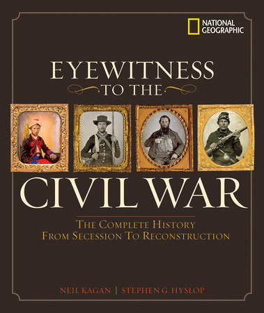 Eyewitness to the Civil War by Steve Hyslop
