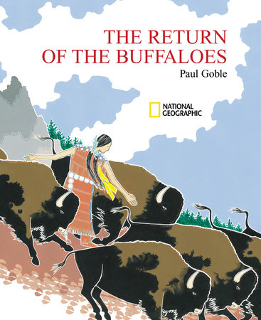 Return of the Buffaloes, The by Paul Goble