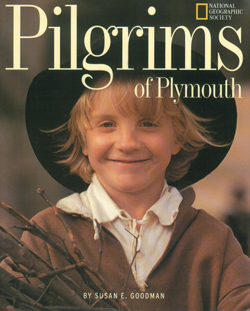 Pilgrims Of Plymouth by Susan Goodman