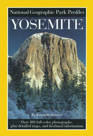 National Geographic Park Profiles: Yosemite by National Geographic Society