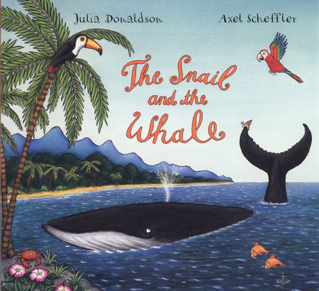 The Snail and the Whale by Julia Donaldson