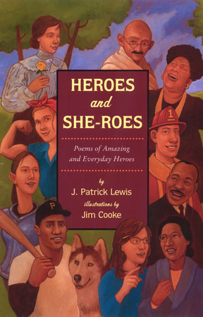 Heroes and She-roes by J. Patrick Lewis