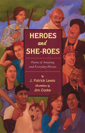 Heroes and She-roes by J. Patrick Lewis