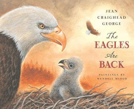 The Eagles are Back by Jean Craighead George