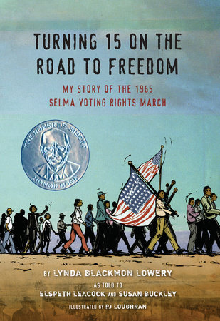 Turning 15 on the Road to Freedom by Lynda Blackmon Lowery