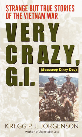 Very Crazy, G.I.! by Kregg P. Jorgenson