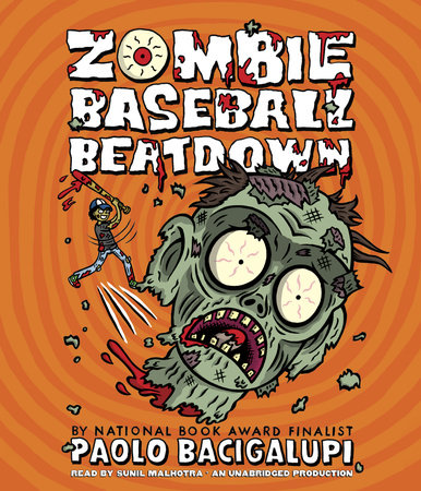 Zombie Baseball Beatdown by Paolo Bacigalupi
