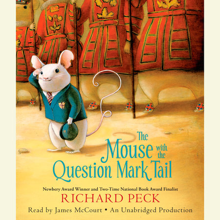 The Mouse with the Question Mark Tail by Richard Peck