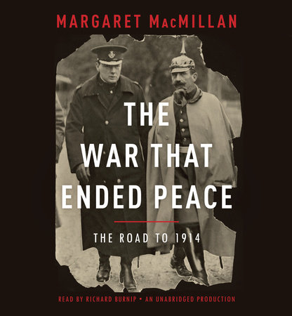 The War That Ended Peace by Margaret MacMillan