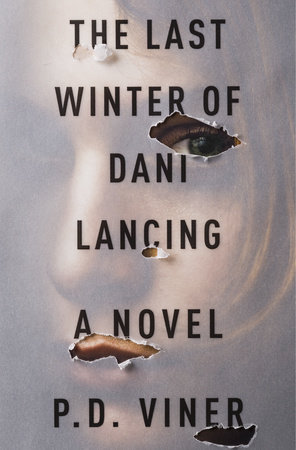 The Last Winter of Dani Lancing by P. D. Viner
