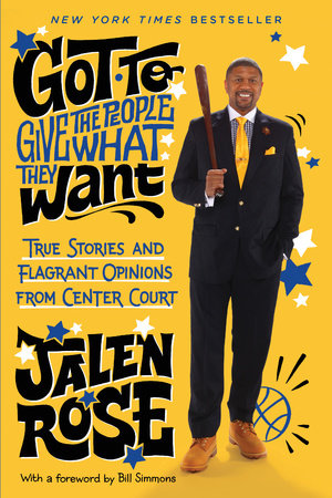 Got to Give the People What They Want by Jalen Rose