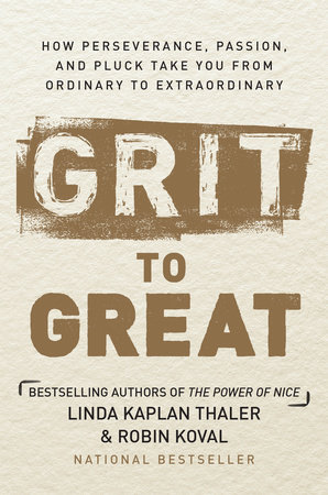 Grit to Great by Linda Kaplan Thaler and Robin Koval