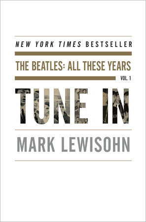 Tune In by Mark Lewisohn