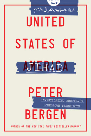 United States of Jihad by Peter Bergen