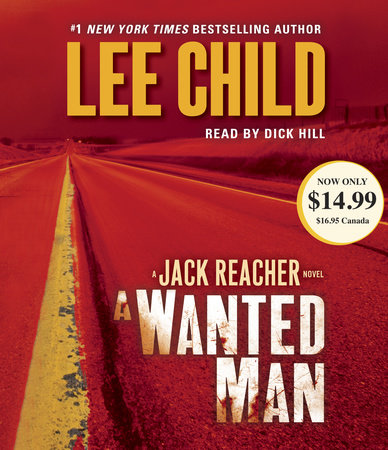 A Wanted Man (with bonus short story Not a Drill) by Lee Child