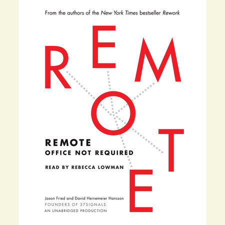 Remote by Jason Fried and David Heinemeier Hansson