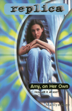 Amy, on Her Own (Replica #24) by Marilyn Kaye