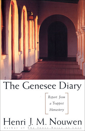 The Genesee Diary by Henri J. M. Nouwen