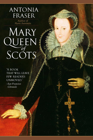 Mary Queen of Scots by Antonia Fraser