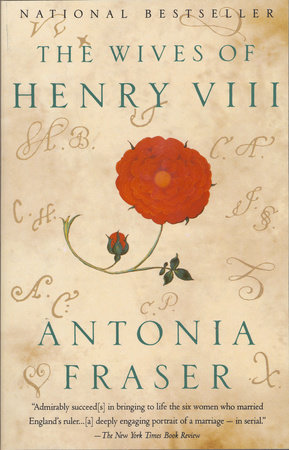 The Wives of Henry VIII by Antonia Fraser