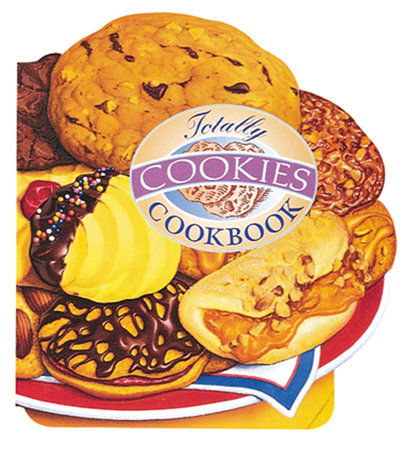 Totally Cookies Cookbook by Helene Siegel and Karen Gillingham